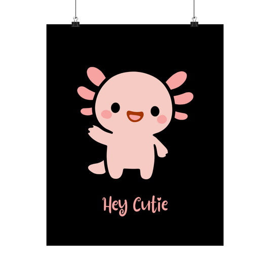 Axolotl 'Hey Cutie' Matte Vertical Poster – Cute Pink Monster Wall Art for Kids' Room