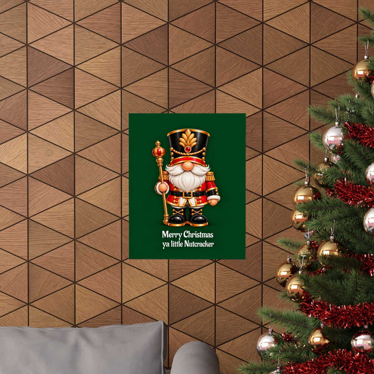 Nutcracker Christmas Poster — "Merry Christmas ya little Nutcracker" Matte Vertical Art Print
