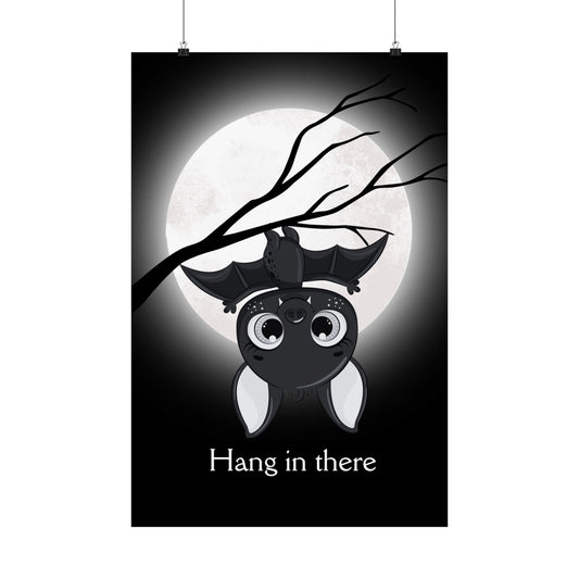 Bat 'Hang in There' Matte Poster — Cute Bat Wall Art