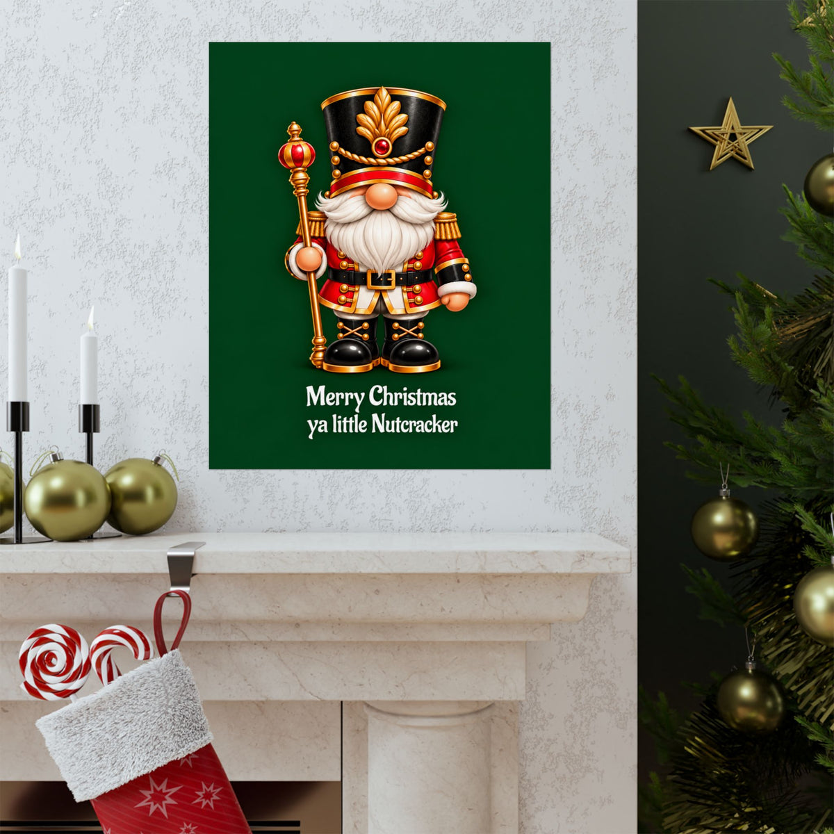 Nutcracker Christmas Poster — "Merry Christmas ya little Nutcracker" Matte Vertical Art Print