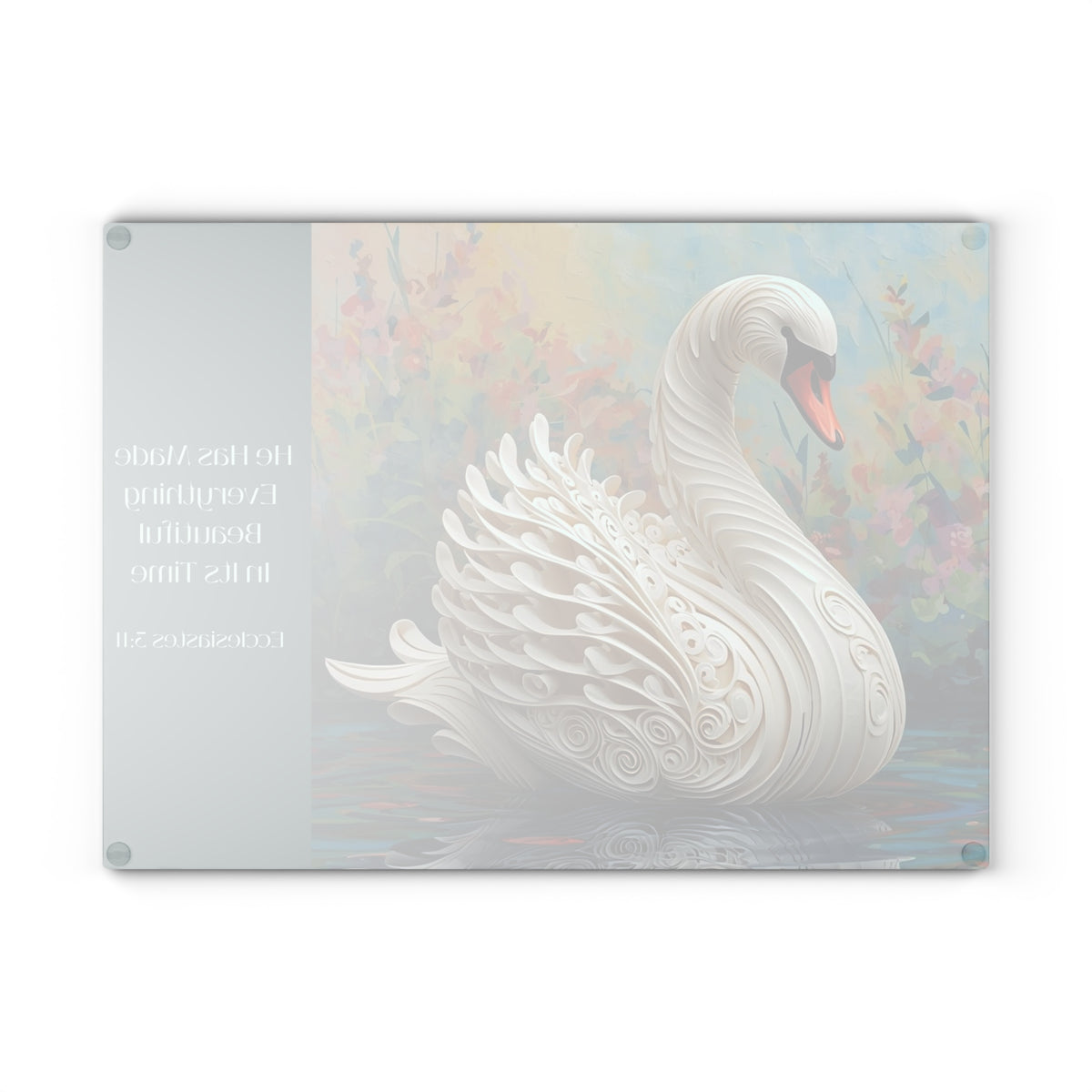 Swan Glass Cutting Board – "He Has Made Everything Beautiful in Its Time" (Ecclesiastes)