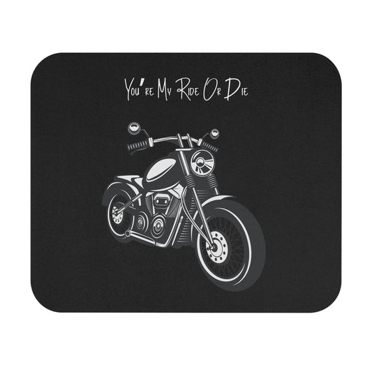 Motorcycle Mouse Pad – “You’re My Ride or Die” Black Biker Mouse Pad