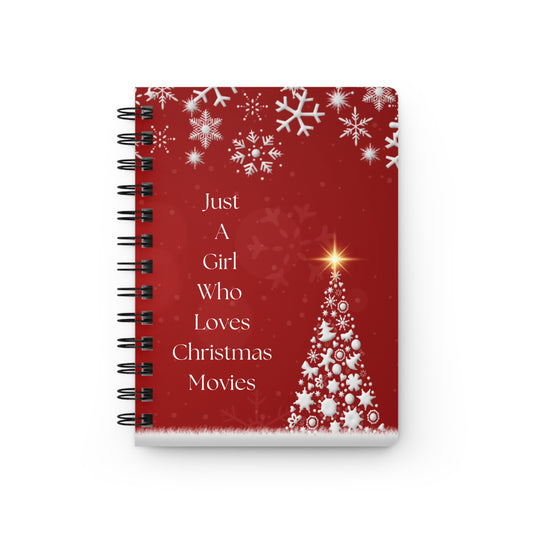 Just a Girl Who Loves Christmas Movies Spiral Bound Journal