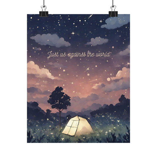 Night Camping Poster — "Just Us Against the World" Matte Vertical Art Print