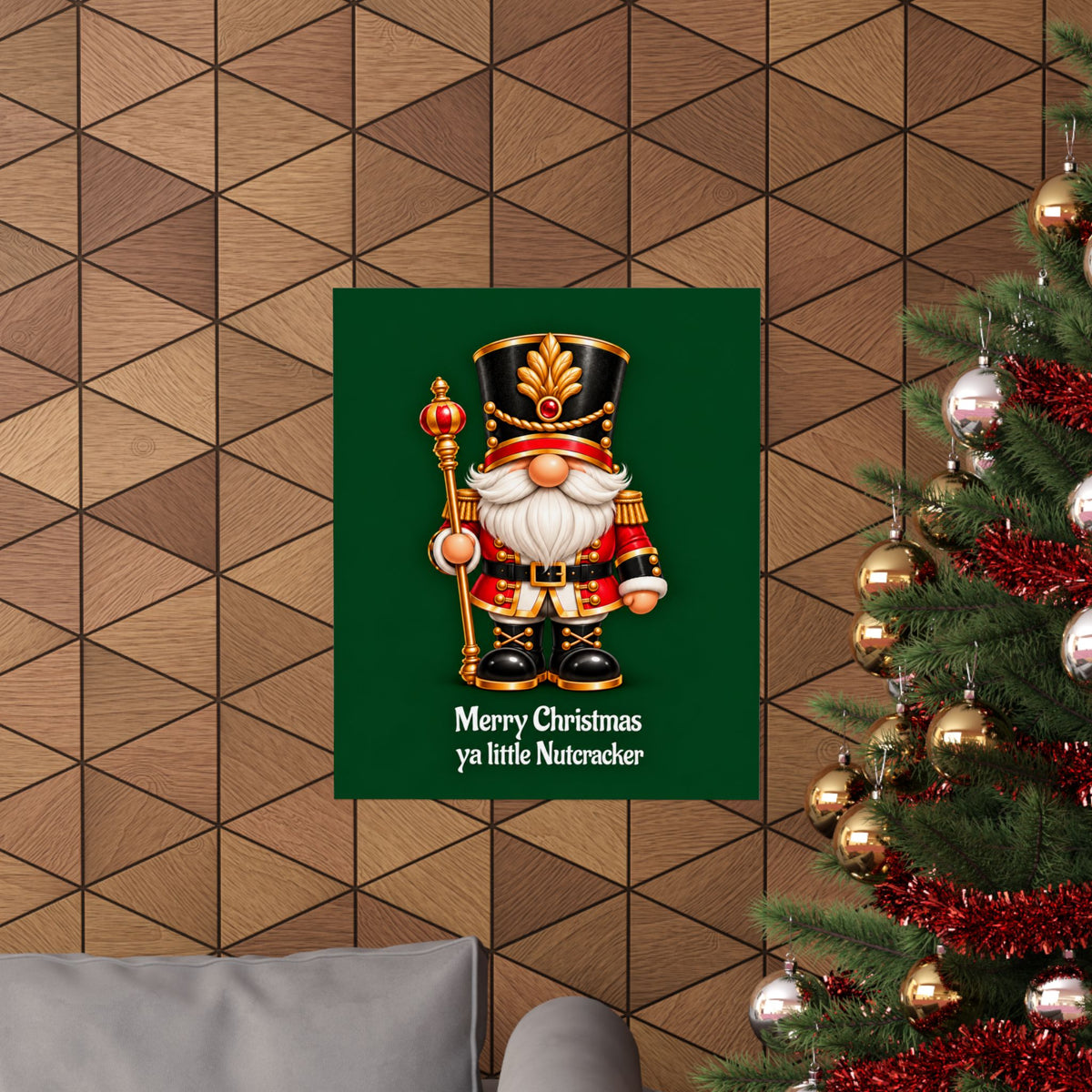 Nutcracker Christmas Poster — "Merry Christmas ya little Nutcracker" Matte Vertical Art Print